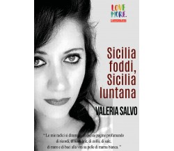 Sicilia foddi, Sicilia luntana di Valeria Salvo,  2018,  Youcanprint