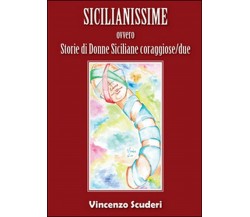 Sicilianissime ovvero Storie di donne siciliane coraggiose/due, Vincenzo Scuderi