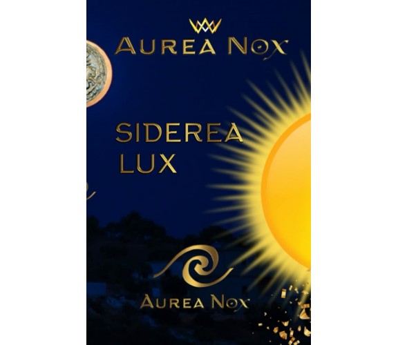 Siderea Lux: Il libro della Luce (Copertina rigida) di Aa.vv.,  2021,  Indipende