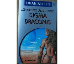 Sigma Draconis - Eleanor Arnason - Mondadori,1995 - R