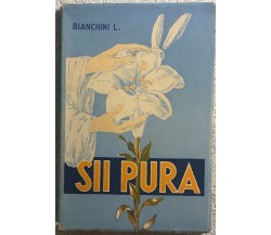 Sii pura di Bianchini L.,  1944,  Istituto Missionario Pia Società San Paolo