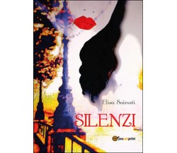 Silenzi	 di Elisa Sainati,  Youcanprint