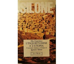 Silone: l’inquietudine e l’utopia. Il racconto umano e cristiano di Silone - ER