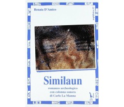 Similaun romanzo archeologico di Renata D’Amico,  1996,  Massari Editore