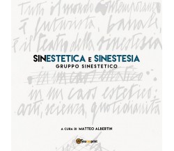 SinEstetica e Sinestesia	 di Matteo Albertin,  2020,  Youcanprint