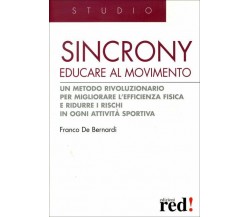 Sincrony. Educare al movimento di Franco De Bernardi,  2008,  Edizioni Red!