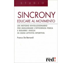 Sincrony. Educare al movimento di Franco De Bernardi,  2008,  Edizioni Red!