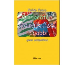 Sindacati e sindacalisti nababbi  di Fulvio Fusco,  2015,  Youcanprint