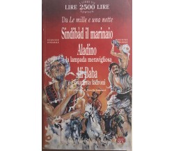 Sindibàd il Marinaio - Aladino - Ali Baba	di Aa.vv., 1995, Newton Compton Editor