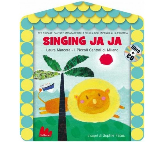 Singing ja ja- Con CD Audio - Gallucci -2012