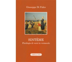 Sintème. Florilegio di versi in vernacolo di Giuseppe Di Falco,  2021,  Tabula F