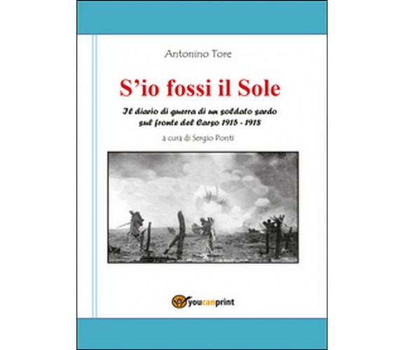 S’io fossi il Sole. Il diario di guerra di un soldato sardo sul fronte del Carso