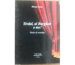 Sivdal, al Burghett e me! Diario di nostalgie - Greco - Baraldini,1999 - R