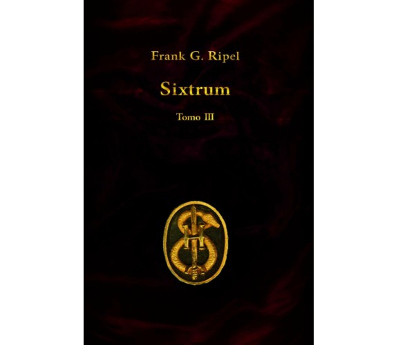 Sixtrum III di Frank G. Ripel,  2021,  Indipendently Published