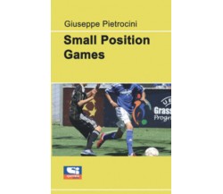 Small position games di Giuseppe Pietrocini,  2021,  Sportitalia Edizioni