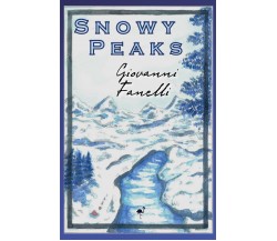 Snowy Peaks di Giovanni Fanelli,  2021,  Gruppo Culturale Letterario