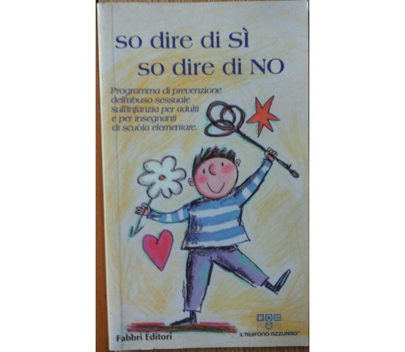 So dire di sì so dire di no - AA.VV. - Fabbri Editori,1999 - R