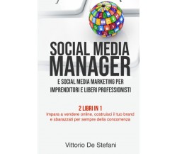 Social Media Manager e Social Media Marketing per Imprenditori e Liberi Professi
