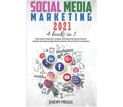 Social Media Marketing 2021 4 BOOKS IN 1 - Social Media for Beginners, Instagram