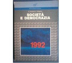 Società e democrazia	- E. Bonifazi, A. Pellegrino - Bulgarini, 1991 - L