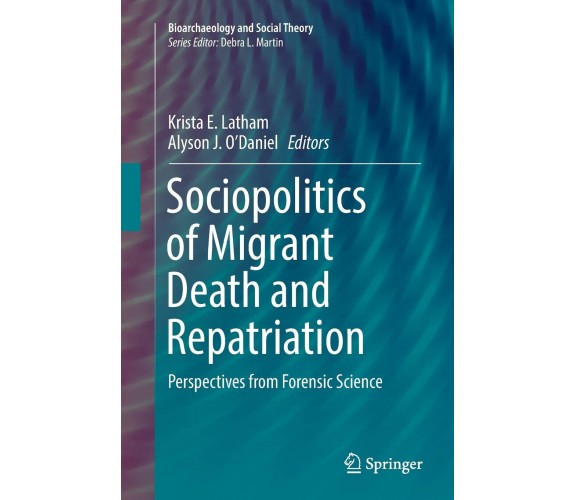 ‎Sociopolitics of Migrant Death and Repatriation -  Krista E. Latham - 2018