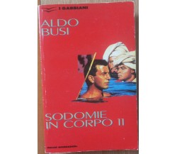 Sodomie in Corpo 11 - Busi -  Arnoldo Mondadori,1992 - R 