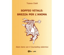 Soffio Vitale Brezza per l’anima - Star bene con il Counseling sistemico  -ER