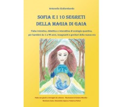 Sofia e i 10 segreti della magia di Gaia di Antonella Giallombardo,  2022,  Youc
