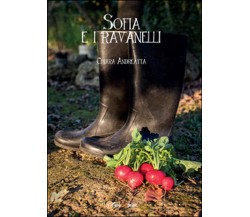 Sofia e i ravanelli	 di Chiara Andreatta,  2014,  Youcanprint