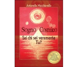 Sogno Cosmico	 di Antonella Macchiavello,  2015,  Youcanprint