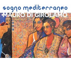 Sogno Mediterraneo	 di Mauro Di Girolamo,  2016,  Youcanprint