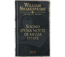 Sogno d’una notte di mezza estate di William Shakespeare, 2005, Fabbri Editor