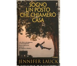 Sogno un posto che chiamerò casa di Jennifer Lauck, 2003, Piemme