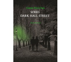 Soho dark hall street di Cristian Virecci Fana,  2021,  Elison Paperback