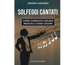 Solfeggi Cantati: Corso completo con basi musicali e video lezioni di Simone Can