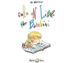 Solo un libro per bambini	 di Mirco Maselli,  2020,  Youcanprint