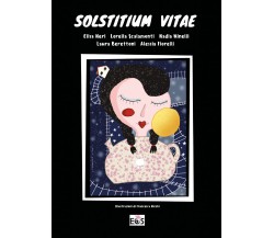 Solstitium vitae di Aa.vv.,  2021,  Youcanprint