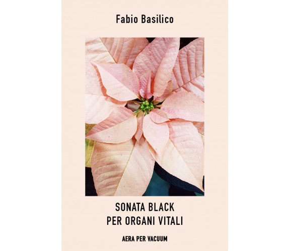 Sonata black per organi vitali di Fabio Basilico,  2022,  Youcanprint
