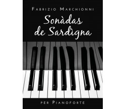 Sonàdas de Sardìgna di Fabrizio Marchionni,  2020,  Youcanprint