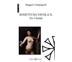 Sonetti da Tavola X. Per Ubalda di Ruggero Campagnoli,  2019,  Gilgamesh Edizion