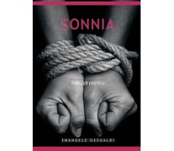 Sonnia. Romanzo thriller erotico di Emanuele Gesualdi,  2022,  Youcanprint