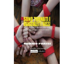 Sono tornati i Braccialetti Rossi	 di Cosimo Parisi,  2017,  Youcanprint