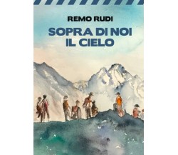 Sopra di noi il cielo di Remo Rudi,  2020,  Youcanprint