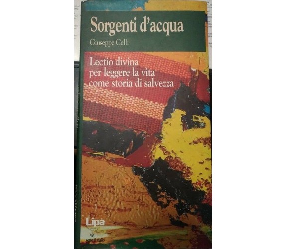 Sorgenti d'acqua. Lectio divina per leggere la vita come storia di salvezza