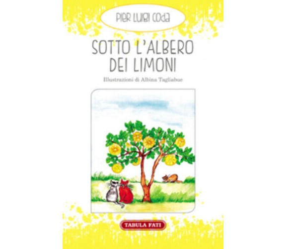 Sotto l’albero dei limoni di Pier Luigi Coda, 2020, Tabula Fati