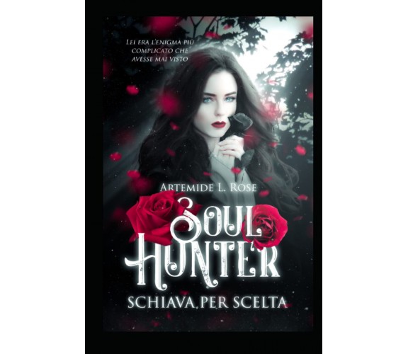 Soul Hunter - Schiava per scelta - Independently published, 2022