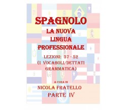 Spagnolo. La nuova lingua professionaleIV-Nicola Fratello,  2019,  Youcanprint-P