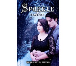 Sparkle	 di Tea Usai,  2016,  Genesis Publishing
