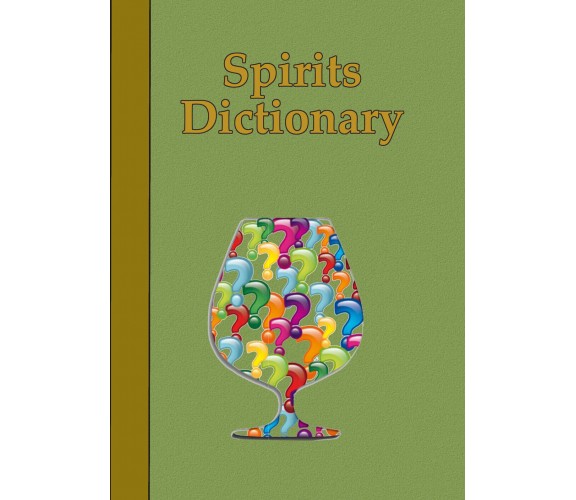 Spirits dictionary di Spirits4all,  2021,  Youcanprint