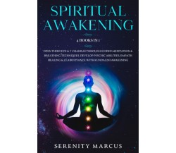 Spiritual Awakening This Book Includes: Open Third Eye and 7 Chakras Through Gui